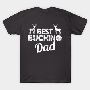 Best Bucking Dad T-Shirt